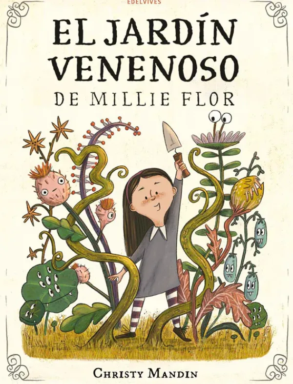 Álbum Ilustrado*Edelvives El jardín venenoso de Millie Flor