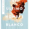Literatura Contemporánea*Plata El último hombre blanco