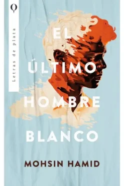 Literatura Contemporánea*Plata El último hombre blanco