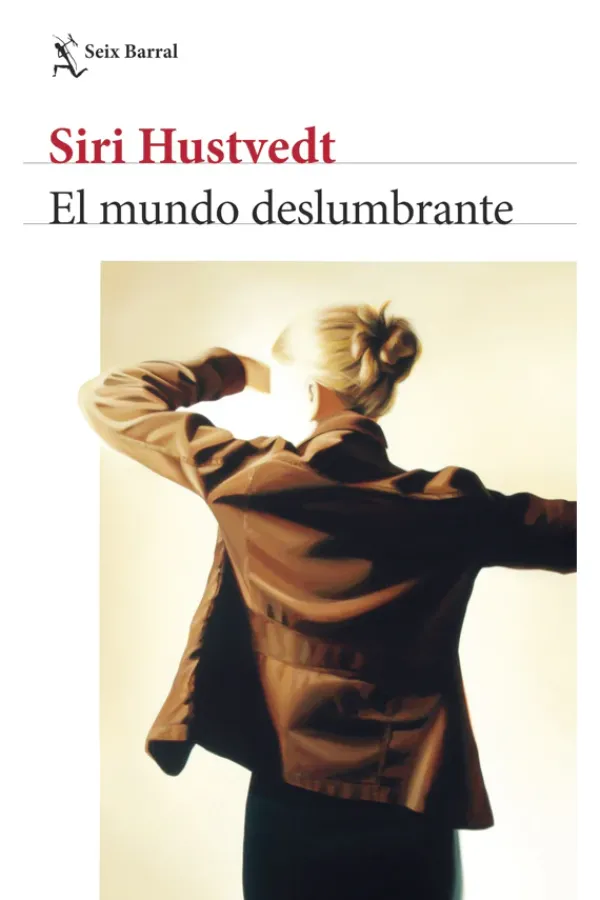 Literatura Contemporánea*Seix Barral El mundo deslumbrante