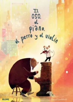 Álbum Ilustrado*Blume El oso, el piano, el perro y el violín
