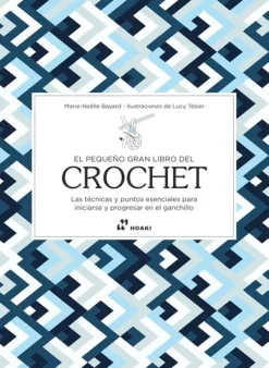 Crochet*Hoaki El pequeño gran libro del crochet