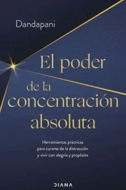 Meditación Y Mindfulness*Diana El poder de la concentración absoluta