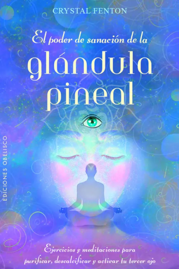 Autoayuda*Obelisco El poder de sanación de la glándula pineal