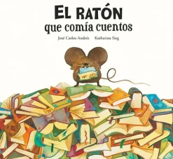 Álbum Ilustrado*Nubeocho El ratón que comía cuentos