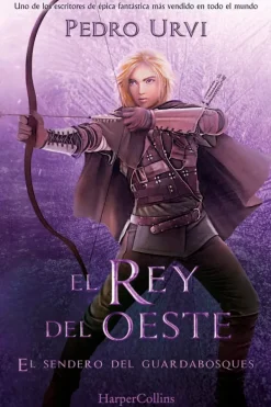 Literatura Infantil*Harperkids El Rey del Oeste. El sendero del guardabosques