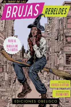 Esoterismo Y Mitología*Obelisco El tarot de las brujas rebeldes (Libro + cartas)