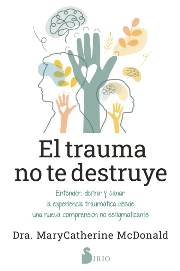 Autoayuda*Sirio El trauma no te destruye