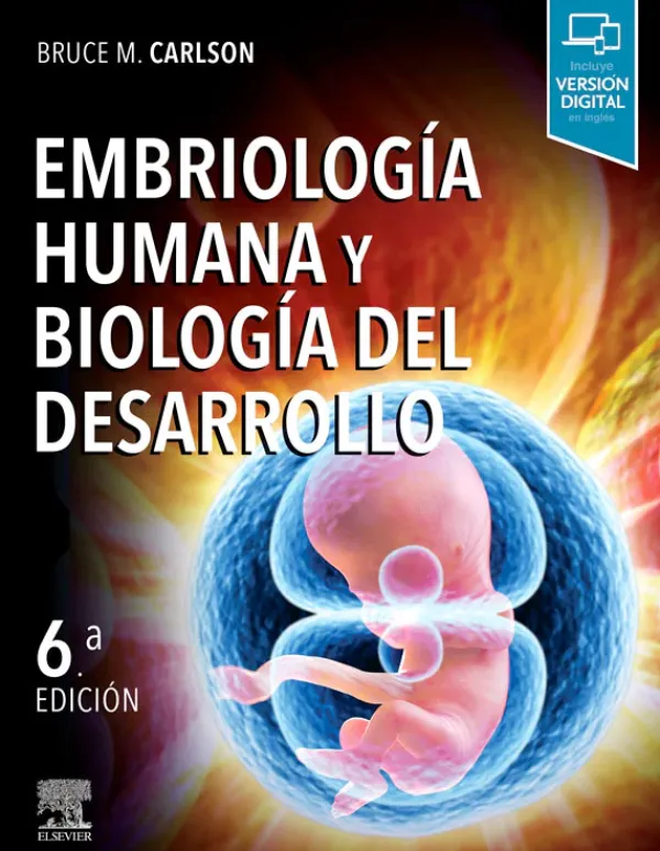 Ciencias De La Salud*Elsevier Embriología humana y biología del desarrollo 6ª Ed.
