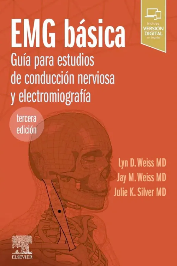Ciencias De La Salud*Elsevier EMG Básica 3ª Ed. Guía de estudios de conducción nerviosa y electromio