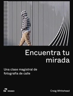 Fotografía*Hoaki Encuentra tu mirada