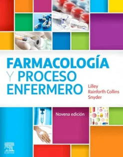 Ciencias De La Salud*Elsevier Farmacología y proceso enfermero 9ª Ed.
