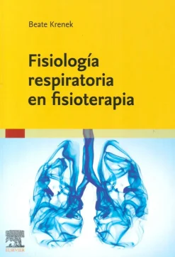 Ciencias De La Salud*Elsevier Fisiología respiratoria en fisioterapia