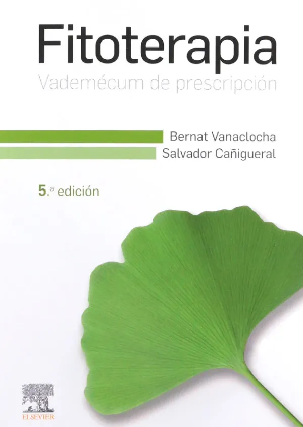 Ciencias De La Salud*Elsevier Fitoterapia. Vademécum de prescripción 5ª Ed.