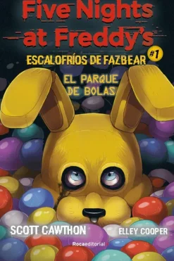 Novela Negra, Policial, Terror*Roca Editorial Five nights at Freddy's. Escalofríos de Fazbear. La alberca de las pel