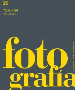 Fotografía*DK Fotografía. La historia visual definitiva