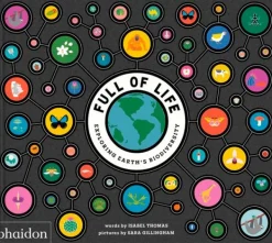 Animales Y Naturaleza*Phaidon Full of Life: Exploring Earth's Biodiversity
