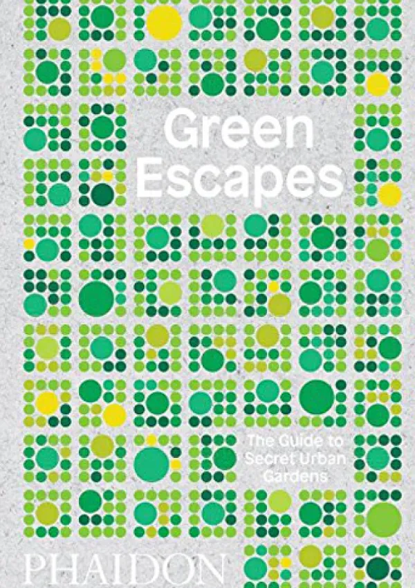 Viajes*Phaidon Green escapes. The guide to secret urban gardens