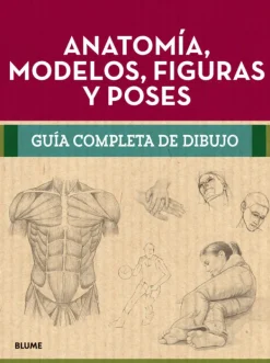 Arte*Blume Guía completa de dibujo. Anatomía, modelos, figuras y poses