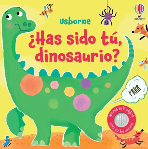 Primera Infancia*Usborne ¿Has sido tú, dinosaurio?