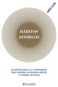 Autoayuda*Paidós Hábitos atómicos