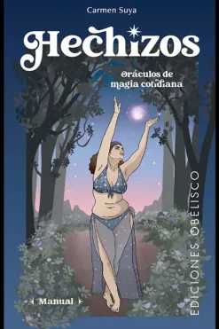 Esoterismo Y Mitología*Obelisco Hechizos. Oráculos de la magia cotidiana (libro+cartas)