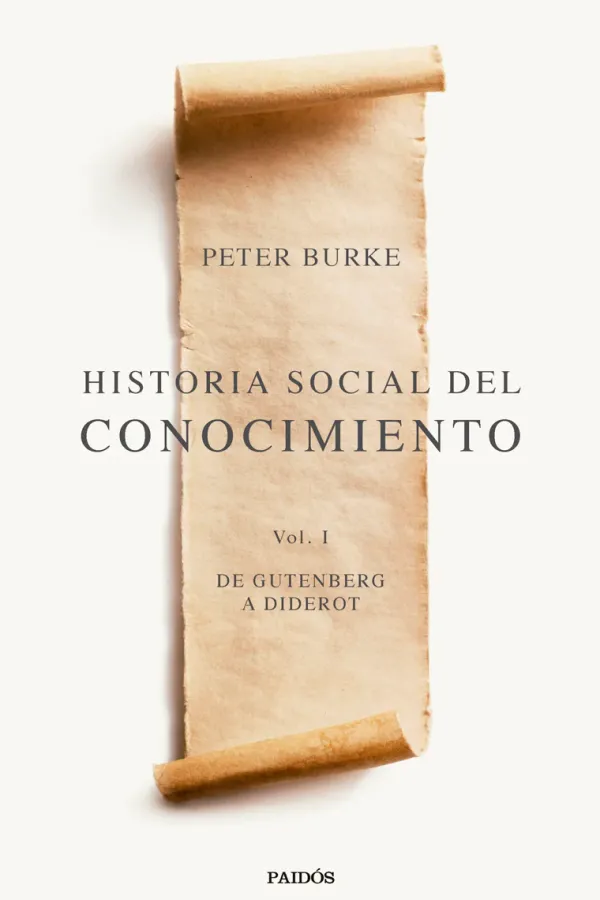 Historia*Paidós Historia social del conocimiento Vol. I