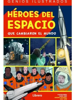 Ilustración Y Comics*Librero Héroes del espacio que cambiaron el mundo