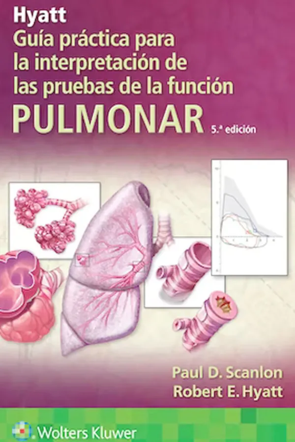 Ciencias De La Salud*Lippincott W u0026 W Hyatt. Guía práctica para la interpretación de las pruebas de la funci