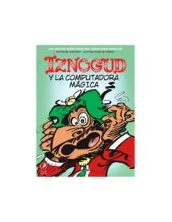 Comics Y Mangas*Libros del zorzal Iznogud y la computadora mágica. Iznogud 6