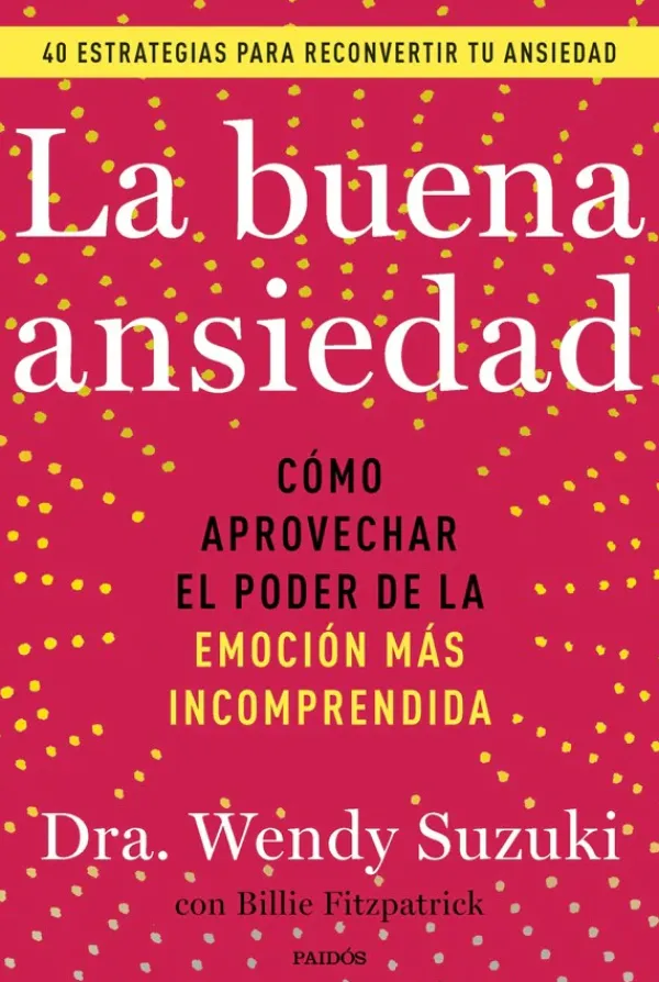 Autoayuda*Paidós La buena ansiedad