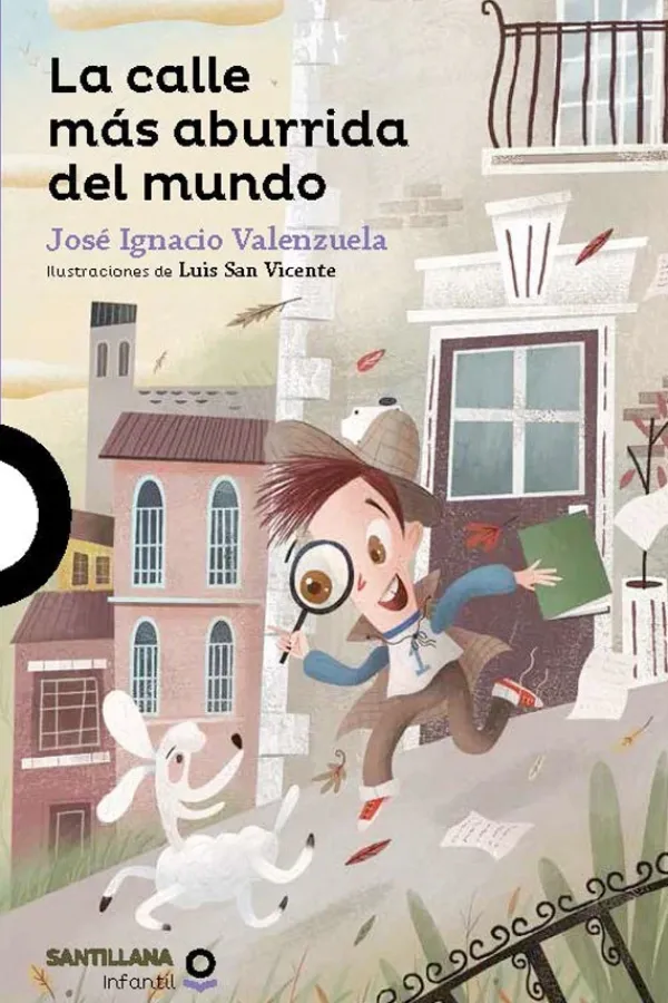 Mayor A 6 Años*Santillana Infantil La calle más aburrida del mundo