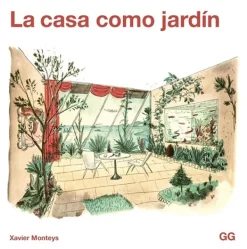 Paisajismo*Gustavo Gili La casa como jardín