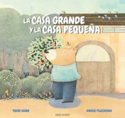 Álbum Ilustrado*Edelvives La casa grande y la casa pequeña
