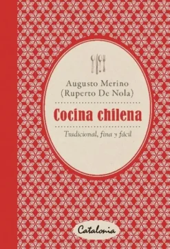 Recetas Y Técnicas Culinarias*Catalonia La cocina chilena