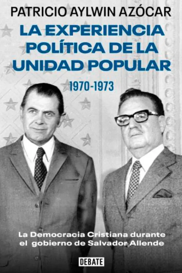 Historia*Debate La experiencia política de la Unidad Popular 1970-1973