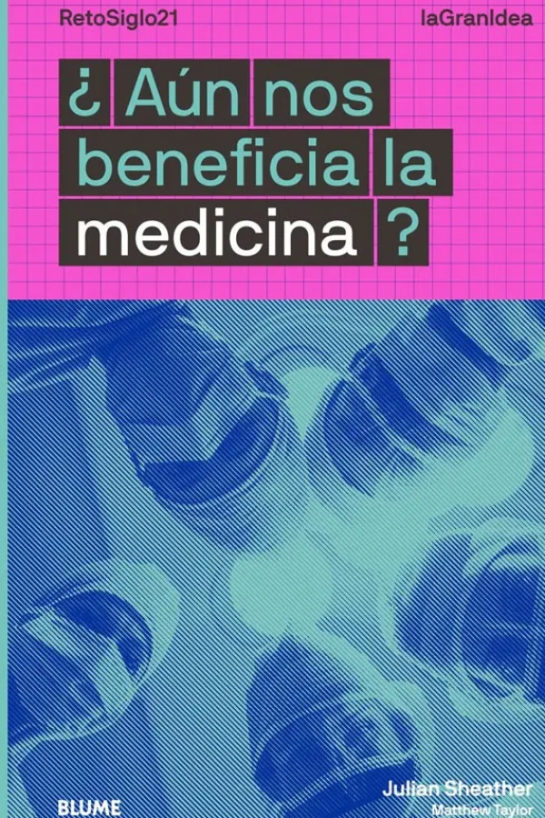 Actualidad Y Ensayo Filosófico*Blume La gran idea - ¿Aún nos beneficia la medicina?