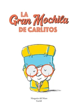 Álbum Ilustrado*Nubeocho La gran mochila de Carlitos