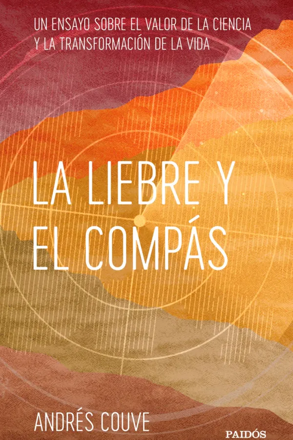 Actualidad Y Ensayo Filosófico*Paidós La liebre y el compás