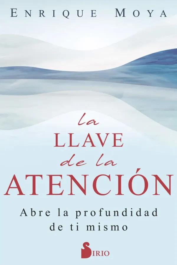 Meditación Y Mindfulness*Sirio La llave de la atención