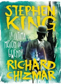 Novela Negra, Policial, Terror*Suma De Letras La última misión de Gwendy