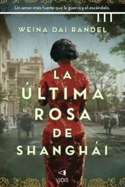 Novela Romántica*Vidis La última rosa de Shangai
