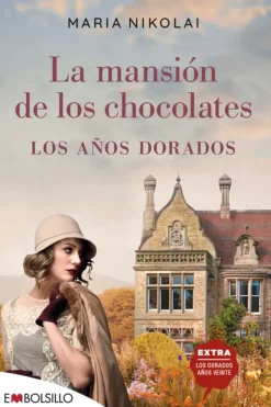 Literatura Contemporánea*Embolsillo La mansión los chocolates. Los años dorados