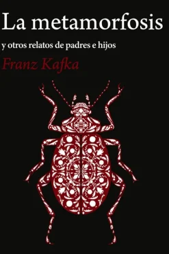 Literatura Contemporánea*Biblok La metamorfosis y otros relatos de padres e hijos