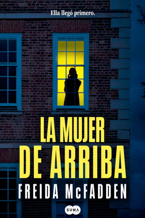 Novela Negra, Policial, Terror*Suma de Letras La mujer de arriba