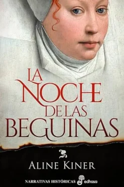 Novela Histórica*Edhasa La noche de las beguinas