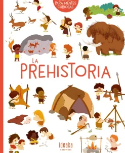 Historia, Lugares Y Personas*Ideaka Edelvives La prehistoria