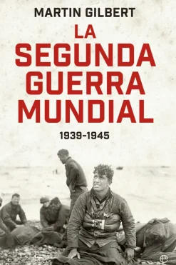 Historia*La Esfera La Segunda Guerra Mundial (1939-1945)