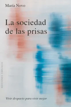 Autoayuda*Obelisco La sociedad de las prisas