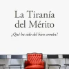Actualidad Y Ensayo Filosófico*Debate La tiranía del merito